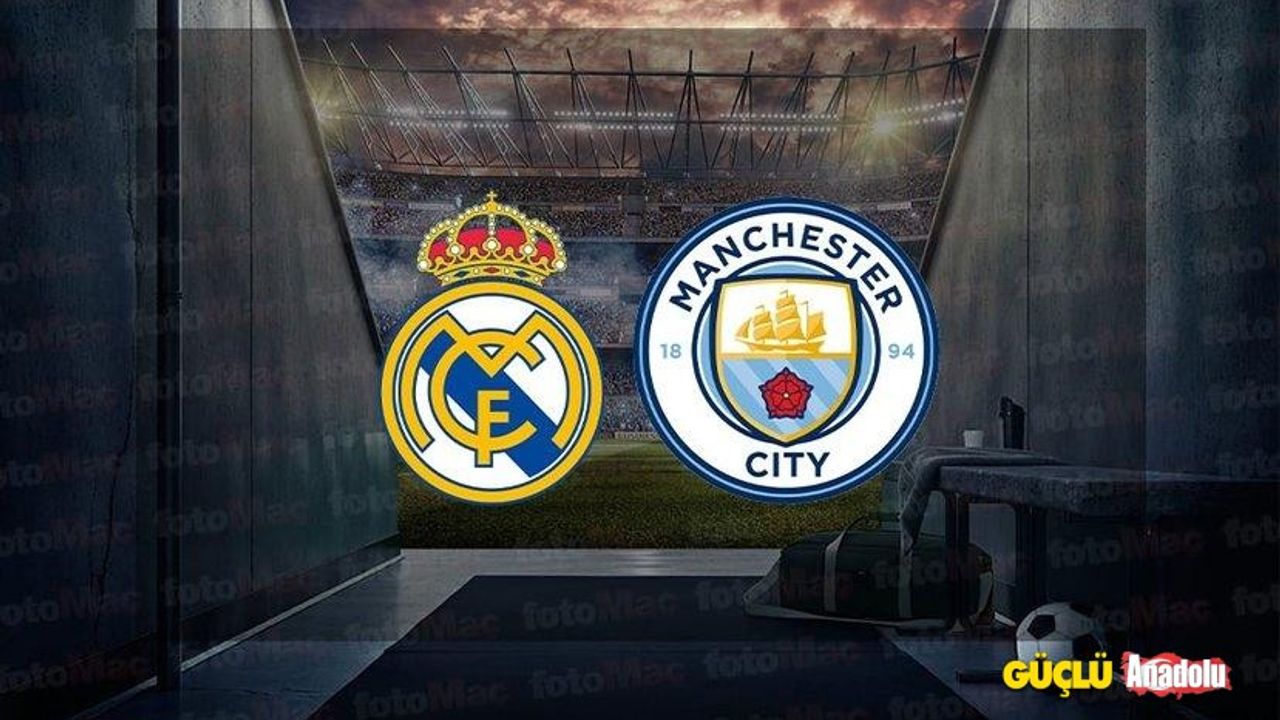 Real Madrid - Manchester City maçı ne zaman? Ma hangi kanalda canlı yayınlanacak? Canlı izle! | UEFA Şampiyonlar Lig