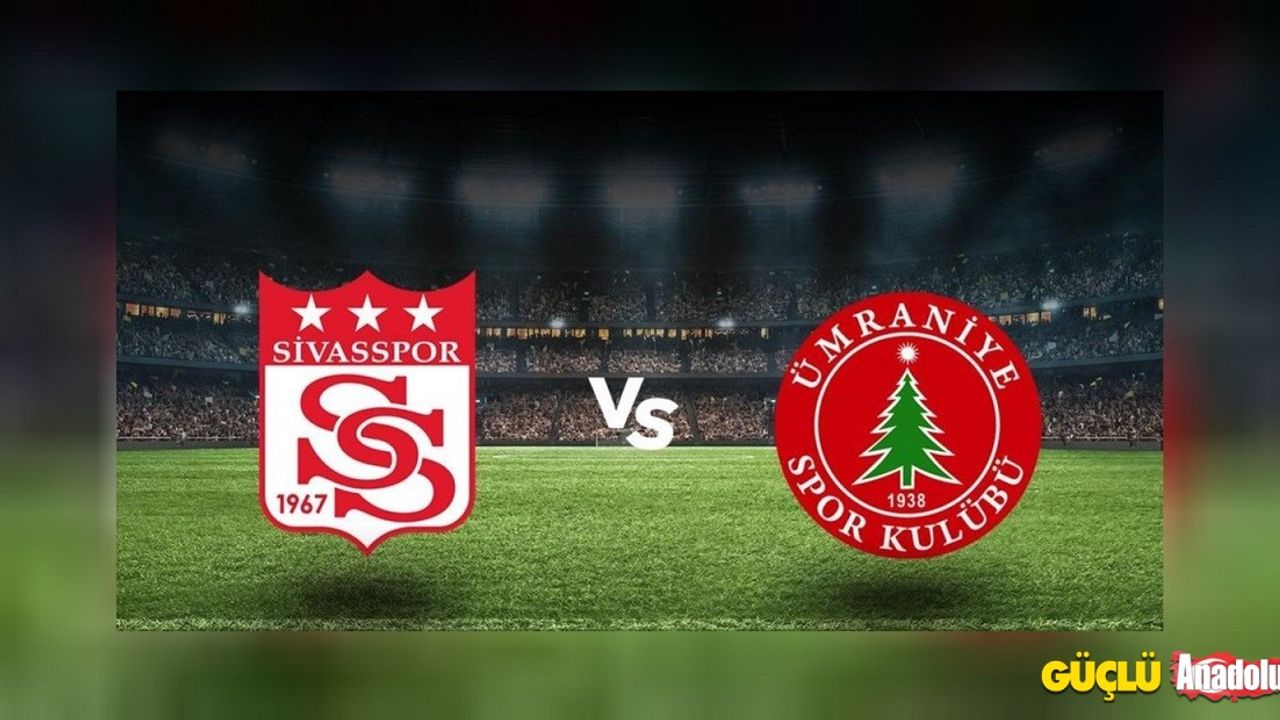 Sivasspor - Ümraniyespor maçı ne zaman? Maç saat kaçta, hangi kanalda?