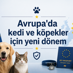 Avrupa'da kedi ve köpekler için yeni dönem