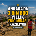 Ankara’da 2 bin 800 yıllık Frig mirası kazılıyor