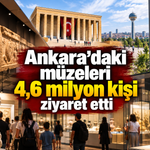 Ankara'daki müzeleri 4,6 milyon kişi ziyaret etti