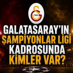 Galatasaray'ın Şampiyonlar Ligi kadrosunda kimler var?