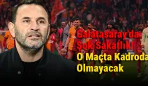 Galatasaray'da Şok Sakatlık! O Maçta Kadroda Olmayacak