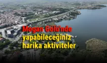 Mogan Gölü'nde yapabileceğiniz harika aktiviteler