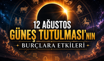 12 Ağustos Güneş Tutulması'nın Burçlara Etkileri