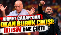 Ahmet Çakar’dan Okan Buruk çıkışı: İki isim öne çıktı