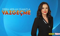Didem Arslan Yılmaz'la Vazgeçme 13 Mayıs yayınlandı!