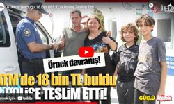 Edirne'de ATM’de bulduğu 18 Bin 685 TL’yi polise teslim etti