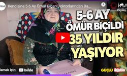 Kendisine 5 6 Ay Ömür Biçilen Kadın 35 Yıldır Hayatta