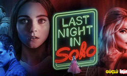 Dün Gece Soho'da filmini konusu nedir? Dün Gece Soho'da filminin oyuncuları kimler? 