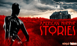 American Horror Stories İzleyen İnsanların Ortak Özellikleri Araştırıldı!