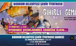 Bodrum Belediyesi'nden 23 Nisan’da çocuklara özel ücretsiz tiyatro