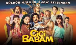 Cici Babam film konusu ne, oyuncuları kim?