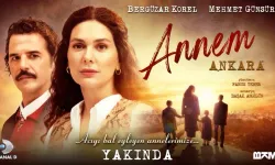 Annem Ankara Dizisi Yakında Kanal D'de