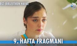 Bizi Birleştiren Hayat 9.hafta fragmanı yayınlandı mı?