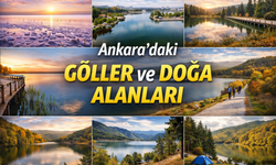 Ankara’daki Göller ve Doğa Alanları: Doğayla İç İçe Kaçış Noktaları