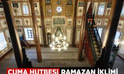Cuma Hutbesi: Ramazan İklimi 13 Şubat Cuma Hutbesi