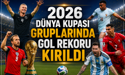 2026 Dünya Kupası gruplarında gol rekoru kırıldı