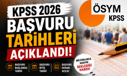 KPSS 2026 başvuru tarihleri açıklandı