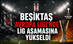 Beşiktaş Avrupa Ligi'nde lig aşamasına yükseldi