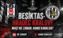 Beşiktaş-Hradec Kralove maçı ne zaman, hangi kanalda?