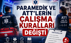 Paramedik ve ATT'lerin çalışma kuralları değişti