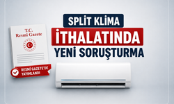 Split klima ithalatında yeni soruşturma