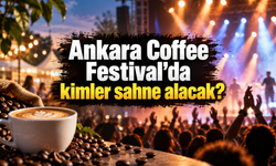 Ankara Coffee Festival'da kimler sahne alacak?