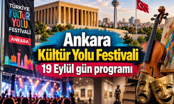 Ankara Kültür Yolu Festivali 19 Eylül gün programı