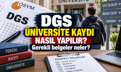 DGS üniversite kaydı nasıl yapılır? Gerekli belgeler neler?