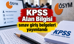 KPSS Alan Bilgisi sınav giriş belgeleri yayımlandı