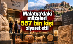 Malatya'daki müzeleri 557 bin kişi ziyaret etti