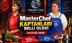 MasterChef Kaptanları belli oldu! 14 Eylül 2026