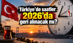 Türkiye’de saatler 2026’da geri alınacak mı?