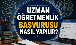 Uzman öğretmenlik başvurusu nasıl yapılır?