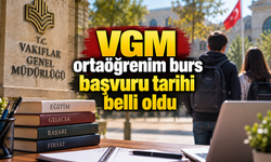 VGM ortaöğrenim burs başvuru tarihi belli oldu