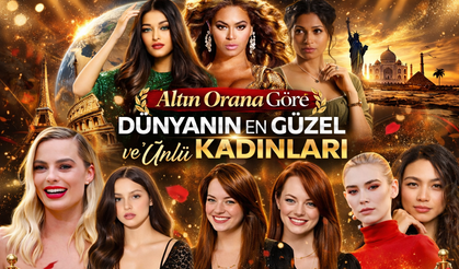 Altın orana göre dünyanın en güzel ve ünlü kadınları