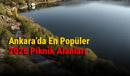 Ankara’da En Popüler 2026 Piknik Alanları