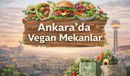 Ankara’da Güncel Vegan ve Vejetaryen Mekan Önerileri