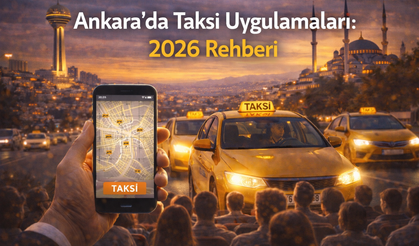 Ankara’da Taksi Uygulamaları: 2026 Rehberi