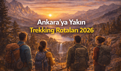 Ankara’ya Yakın Trekking Rotaları 2026