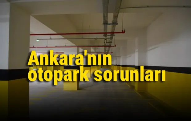 Ankara'nın otopark sorunları