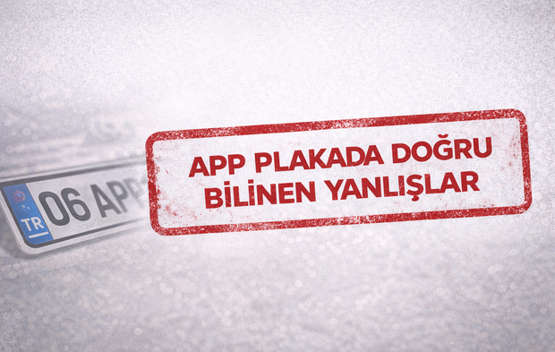 APP plakada doğru bilinen yanlışlar