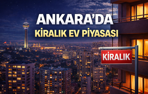 Ankara’da Kiralık Ev Piyasası