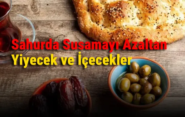Sahurda Susamayı Azaltan Yiyecek ve İçecekler