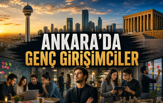 Ankara’da Genç Girişimciler