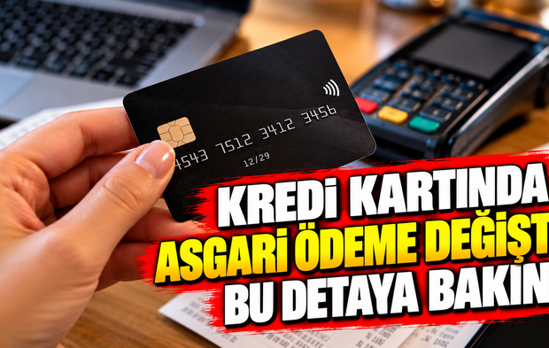Kredi kartında asgari ödeme değişti: Bu detaya bakın