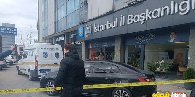 İYİ Parti İstanbul İl Başkanlığı’na silahlı saldırı!