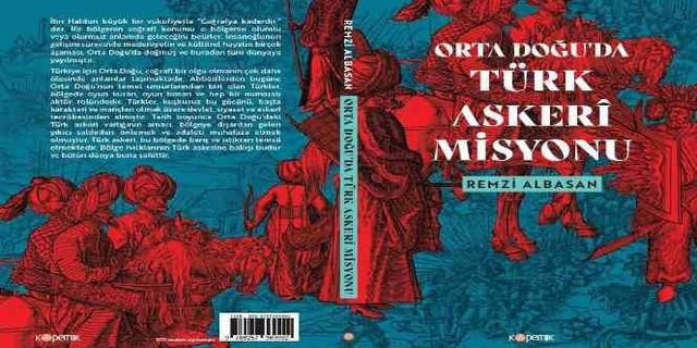 Önemli isimden kritik kitap: “Orta Doğu'da Türk Askeri Misyonu”