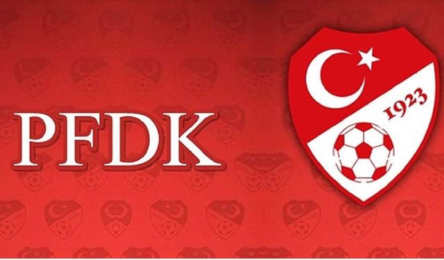 PFDK'dan 4 büyüklere para cezası! İşte kararlar